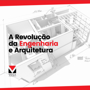 A Revolução da Engenharia e Arquitetura