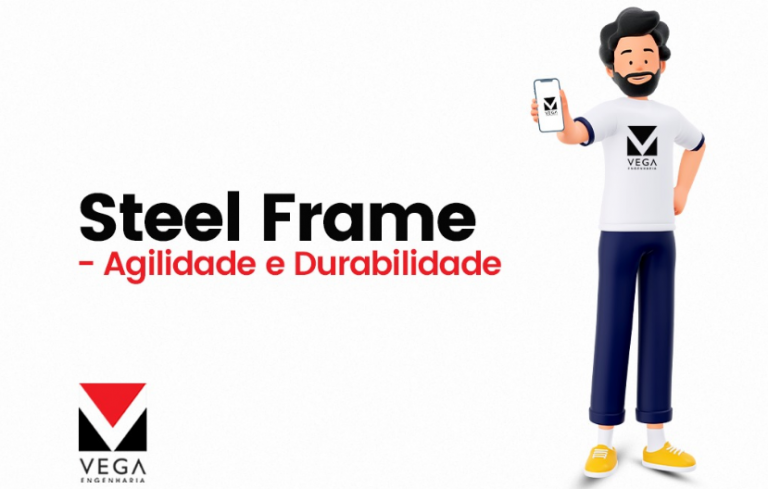 Steel frame –  Agilidade e Durabilidade